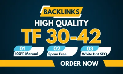 create 30 high trust flow tf 30 plus dofollow SEO backlinks